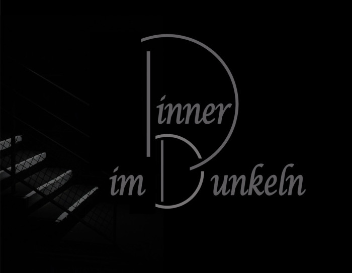Dinner im Dunkeln