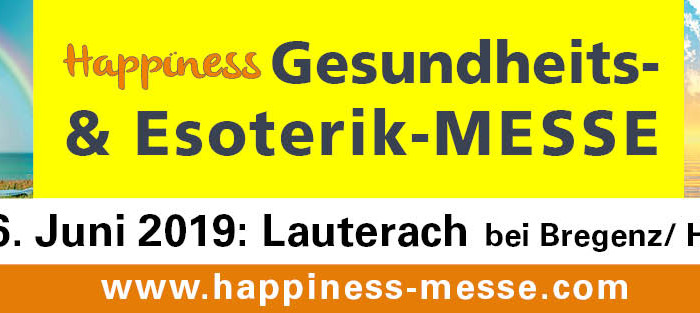 14. – 16.Juni – Happiness – Esoterik- und Gesundheitsmesse Lauterach