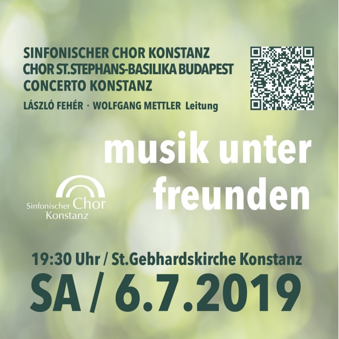 musik unter freunden  –  Sinfonischer Chor Konstanz, Domchor der St. Stephans-Kathedrale Budapest,  Concerto Konstanz