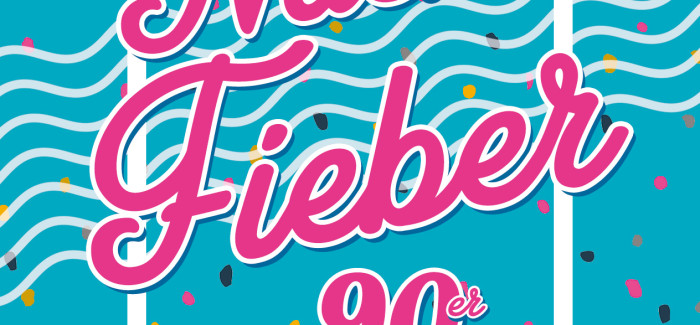 8.Juni – NACHTFIEBER 90er PARTY