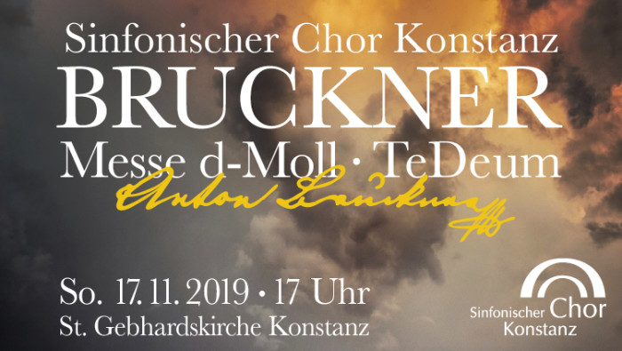 Sinfonischer Chor Konstanz:  Anton Bruckner,  Messe Nr. 1 d-Moll / Te Deum